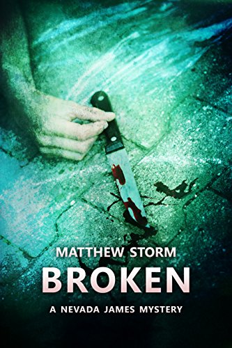 Broken (Nevada James #1) (Nevada James Mysteries)