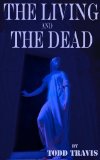 The Living And The Dead