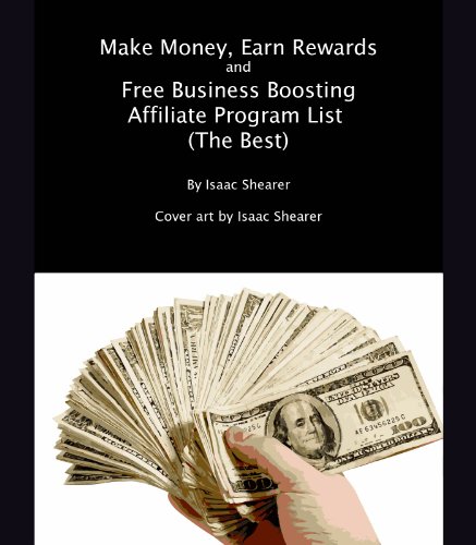 Make Money, Earn Rewards, Free Business Boosting Affiliate Program List (The Best)
