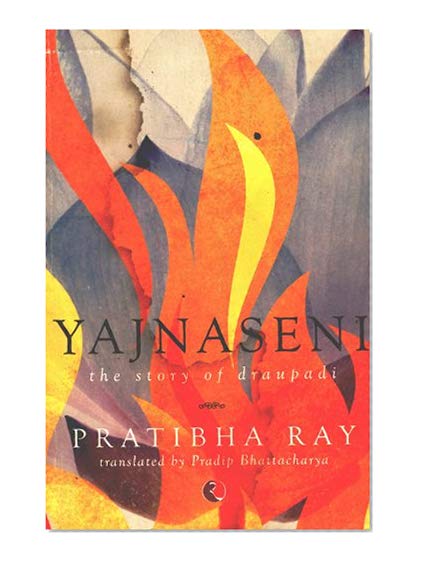 Yajnaseni: The Story of Draupadi