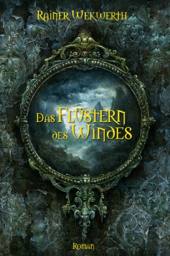 Das FlÃ¼stern des Windes (Sonderpreis! Jetzt fÃ¼r kurze Zeit statt 4,99 EUR nur 2,99 EUR) (German Edition)