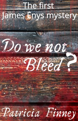 Do We Not Bleed? (The James Enys Mysteries Book 1)