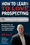 #1 Setting up the Playing Field (How to Learn to Love Prospecting)