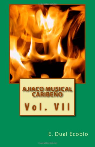 Ajiaco Musical CaribeÃ±o Vol. VII (Spanish Edition)