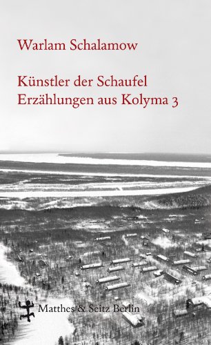 KÃ¼nstler der Schaufel: ErzÃ¤hlungen aus Kolyma 3 (German Edition)