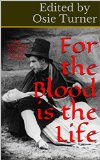 The Blood Is The Life: An Anthology of Early Vampire Fiction