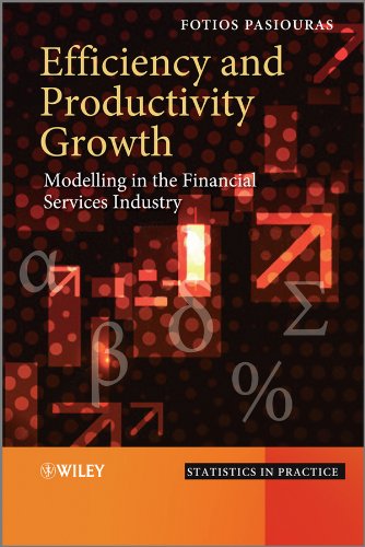 Efficiency and Productivity Growth: Modelling in the Financial Services Industry (Statistics in Practice)