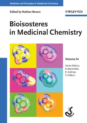 Bioisosteres in Medicinal Chemistry, Volume 54 (Methods and Principles in Medicinal Chemistry)