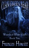 Clan Green Bear: Wizards of White Haven