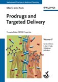 Prodrugs and Targeted Delivery: Towards Better ADME Properties, Volume 47 (Methods and Principles in Medicinal Chemistry)