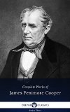 Delphi Complete Works of James Fenimore Cooper (Illustrated)