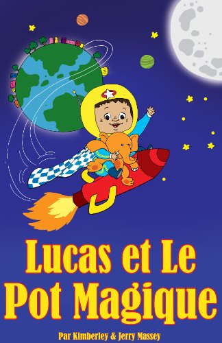 Lucas et Le Pot Magique (French Edition)