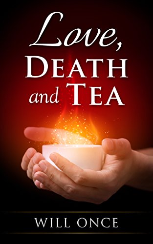 Love, Death and Tea