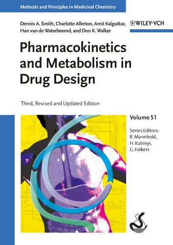 Pharmacokinetics and Metabolism in Drug Design, Volume 51 (Methods and Principles in Medicinal Chemistry)