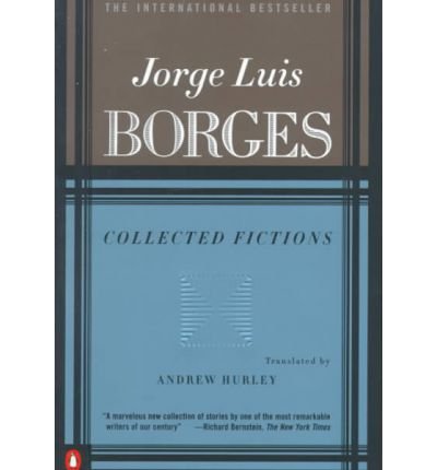 [ Collected Fictions (Complete and)[ COLLECTED FICTIONS (COMPLETE AND) ] By Borges, Jorge Luis ( Author )Sep-01-1999 Paperback