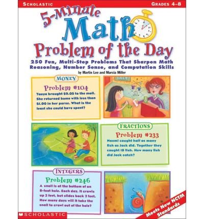 [ 5-MINUTE MATH PROBLEM OF THE DAY: 250 FUN, MULTI-STEP PROBLEMS THAT SHARPEN MATH REASONING, NUMBER SENSE, AND COMPUTATION SKILLS ] By Lee, Martin ( Author) 2000 [ Paperback ]