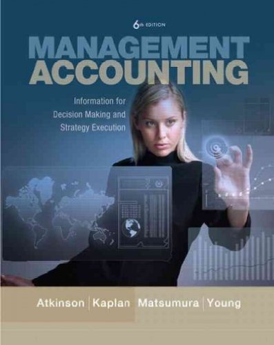 [ Management Accounting: Information for Decision-Making and Strategy Execution[ MANAGEMENT ACCOUNTING: INFORMATION FOR DECISION-MAKING AND STRATEGY EXECUTION ] By Atkinson, Anthony A. ( Author )Mar-30-2011 Hardcover