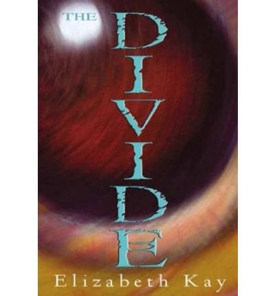 [ The Divide [ THE DIVIDE ] By Kay, Elizabeth ( Author )Jul-01-2003 Hardcover