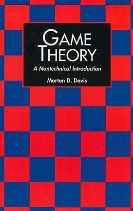 [ Game Theory: A Nontechnical Introduction[ GAME THEORY: A NONTECHNICAL INTRODUCTION ] By Davis, Morton D. ( Author )Jul-01-1997 Paperback