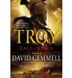 By David Gemmell Troy: Fall of Kings (The Troy Trilogy) (Reprint)