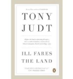 [ Ill Fares the Land[ ILL FARES THE LAND ] By Judt, Tony ( Author )Mar-29-2011 Paperback