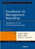 Excellence im Management-Reporting: Transparenz fr die Unternehmenssteuerung (Advanced Controlling) (German Edition)