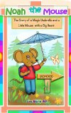 Illustrated Book for Kids: Noah the Mouse: The Story of a Magic Umbrella and a Little Mouse with a Big Heart