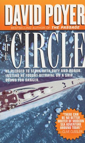 The Circle: He Pledged To Serve With Duty And Honor. Instead He Fought Betrayal On A Ship Bound For Danger. (Dan Lenson Novels Book 3)