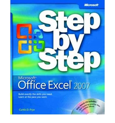 [ Microsoft Office Excel 2007 Step by Step [With CDROM][ MICROSOFT OFFICE EXCEL 2007 STEP BY STEP [WITH CDROM] ] By Frye, Curtis D. ( Author )Jan-10-2007 Paperback By Frye, Curtis D. ( Author ) Paperback 2007 ]