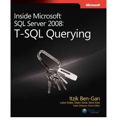 [ Inside Microsoft SQL Server 2008: T-SQL Querying[ INSIDE MICROSOFT SQL SERVER 2008: T-SQL QUERYING ] By Ben-Gan, Itzik ( Author )Mar-25-2009 Paperback