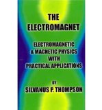 The Electromagnet - Electromagnetic & Magnetic Physics with Practical Applications (Hardback) - Common