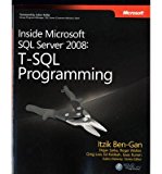 [ Inside Microsoft SQL Server 2008: T-SQL Programming: T-SQL Programming[ INSIDE MICROSOFT SQL SERVER 2008: T-SQL PROGRAMMING: T-SQL PROGRAMMING ] By Ben-Gan, Itzik ( Author )Sep-30-2009 Paperback