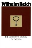 The Mass Psychology of Fascism: Third Edition