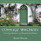[ Cottage Witchery: Natural Magick for Hearth and Home [ COTTAGE WITCHERY: NATURAL MAGICK FOR HEARTH AND HOME ] By Dugan, Ellen ( Author )Mar-08-2005 Paperback