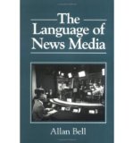 [ The Language of News Media[ THE LANGUAGE OF NEWS MEDIA ] By Bell, Allan ( Author )Sep-03-1991 Paperback