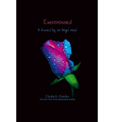 [ [ [ Evercrossed (Kissed by an Angel (Quality)) [ EVERCROSSED (KISSED BY AN ANGEL (QUALITY)) ] By Chandler, Elizabeth ( Author )Feb-07-2012 Paperback