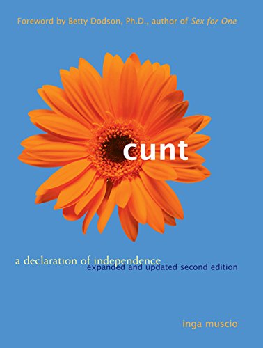 Cunt: A Declaration of Independence (Live Girls)