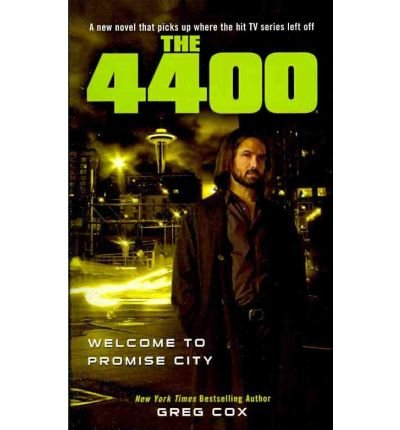 [ The 4400: Welcome to Promise City (4400) [ THE 4400: WELCOME TO PROMISE CITY (4400) ] By Cox, Greg ( Author )Nov-08-2010 Paperback