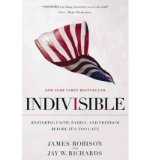 [ Indivisible: Restoring Faith, Family, and Freedom Before It's Too Late [ INDIVISIBLE: RESTORING FAITH, FAMILY, AND FREEDOM BEFORE IT'S TOO LATE ] By Robison, James ( Author )Feb-20-2012 Hardcover