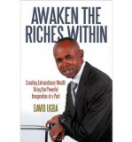 [ [ [ Awaken the Riches Within: Creating Extraordinary Wealth Using the Powerful Imagination of a Poet [ AWAKEN THE RICHES WITHIN: CREATING EXTRAORDINARY WEALTH USING THE POWERFUL IMAGINATION OF A POET ] By Ugba, David ( Author )Aug-02-2010 Paperback