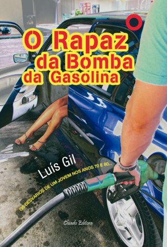 O rapaz da bomba da gasolina (Portuguese Edition)