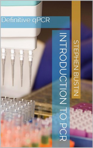 Introduction to PCR (Definitive qPCR Book 1)