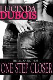 One Step Closer (Erotic Romance) Book 1 (The DeLuca Brothers)