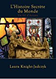 L'histoire secrète du monde (French Edition)