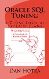 Oracle SQL Tuning A Close Look at Explain Plans