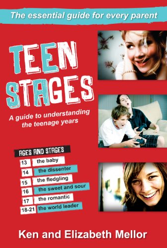 Teen Stages: A guide to understanding the teenage years Second edition