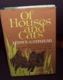 Of Houses and Cats: The Enchanting True Story of Two Kittens Whose Instinct for Pleasure Made a Home Come Alive