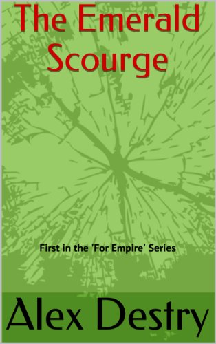 The Emerald Scourge (For Empire Book 1)