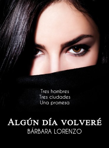 AlgÃºn dÃ­a volverÃ© (Spanish Edition)