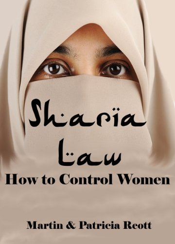 Sharia Law How to Control Women (The Islamorealist Series Book 5)